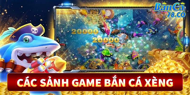 4 sảnh game Bắn cá xèng hot nhất 2024