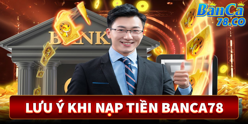 Lưu ý trong quá trình nạp tiền sieucah5