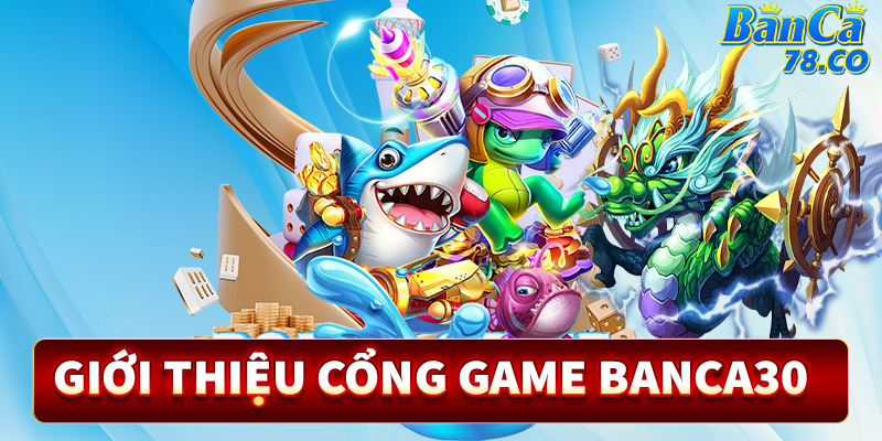 Hướng dẫn đăng ký tham gia cá cược cổng game banca30 