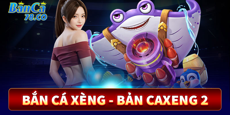 Bắn cá xèng